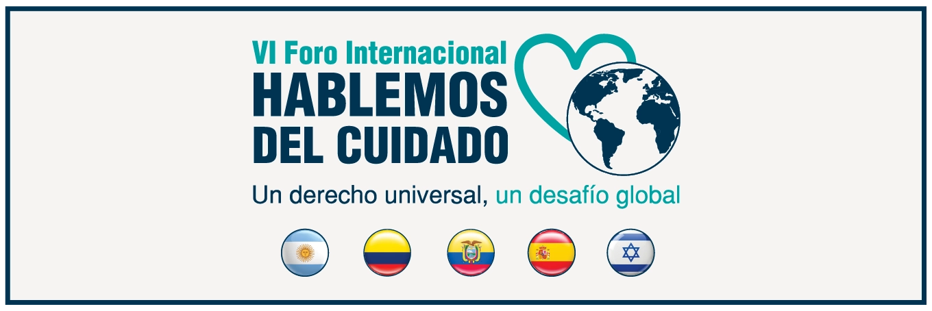 VI Foro Internacional Hablemos del cuidado